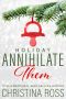 [Annihilate Me 01] • Holiday · Annihilate Them, #2